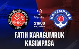 Nhận định Fatih Karagumruk vs Kasimpasa 21h00 ngày 6/6 (VĐQG Thổ Nhĩ Kỳ 2022/23)