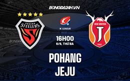 Nhận định - dự đoán Pohang vs Jeju 16h00 ngày 6/6 (VĐQG Hàn Quốc 2023)