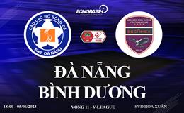 Trực tiếp Đà Nẵng vs Bình Dương link xem kqbd V-League 5/6/2023