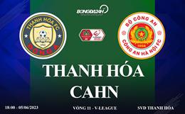 Trực tiếp Thanh Hóa vs CAHN link xem kqbd V-League 5/6/2023