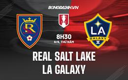 Nhận định Real Salt Lake vs LA Galaxy 8h30 ngày 8/6 (Cúp QG Mỹ 2023)