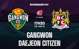 Nhận định Gangwon vs Daejeon Citizen 17h30 ngày 7/6 (VĐQG Hàn Quốc 2023)