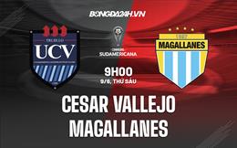 Nhận định Cesar Vallejo vs Magallanes 9h00 ngày 9/6 (Copa Sudamericana 2023)