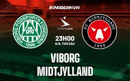 Nhận định - dự đoán Viborg vs Midtjylland 23h00 ngày 10/6 (VĐQG Đan Mạch 2023)