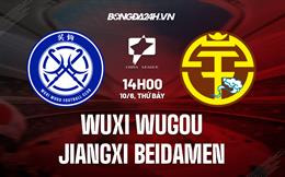 Nhận định Wuxi Wugou vs Jiangxi Beidamen 14h00 ngày 10/6 (Hạng 2 Trung Quốc 2023)