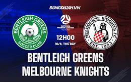 Nhận định Bentleigh Greens vs Melbourne Knights 12h00 ngày 10/6 (VĐ bang Victoria 2023)