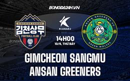 Nhận định Gimcheon Sangmu vs Ansan Greeners 14h00 ngày 10/6 (Hạng 2 Hàn Quốc 2023)