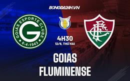 Nhận định - dự đoán Goias vs Fluminense 4h30 ngày 12/6 (VĐQG Brazil 2023)