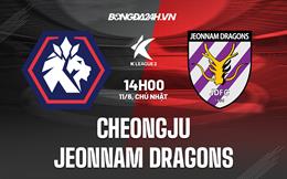 Nhận định Cheongju vs Jeonnam Dragons 14h00 ngày 11/6 (Hạng 2 Hàn Quốc 2023)