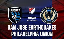 Nhận định San Jose Earthquakes vs Philadelphia Union 9h30 ngày 11/6 (Nhà nghề Mỹ 2023)
