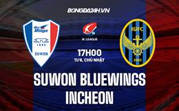 Nhận định Suwon Bluewings vs Incheon 17h00 ngày 11/6 (VĐQG Hàn Quốc 2023)