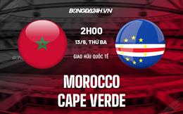 Nhận định Morocco vs Cape Verde 2h00 ngày 13/6 (Giao hữu quốc tế)