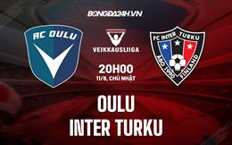 Nhận định bóng đá Oulu vs Inter Turku 20h00 ngày 11/6 (VĐQG Phần Lan 2023)