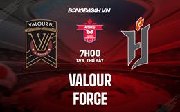 Nhận định - dự đoán Valour vs Forge 7h00 ngày 17/6 (VĐQG Canada 2023)