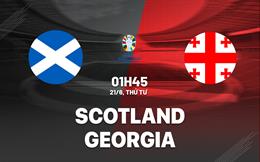 Nhận định bóng đá Scotland vs Georgia 1h45 ngày 21/6 (Vòng loại Euro 2024)