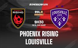 Nhận định - dự đoán Phoenix Rising vs Louisville 9h30 ngày 18/6 (Hạng Nhất Mỹ 2023)