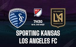 Nhận định Sporting Kansas vs Los Angeles FC 7h30 ngày 18/6 (Nhà nghề Mỹ 2023)
