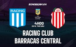 Nhận định Racing Club vs Barracas 4h00 ngày 23/6 (VĐQG Argentina 2023)