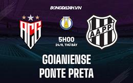 Nhận định - dự đoán Goianiense vs Ponte Preta 5h00 ngày 24/6 (Hạng 2 Brazil 2023)