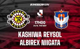 Nhận định Kashiwa Reysol vs Albirex Niigata 17h00 ngày 24/6 (VĐQG Nhật Bản 2023)