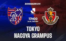 Nhận định Tokyo vs Nagoya Grampus 17h00 ngày 24/6 (VĐQG Nhật Bản 2023)