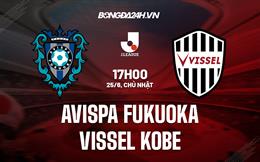 Nhận định Avispa Fukuoka vs Vissel Kobe 17h00 ngày 25/6 (VĐQG Nhật Bản 2023)