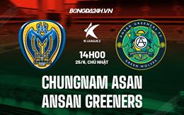 Nhận định Chungnam Asan vs Ansan Greeners 14h00 ngày 25/6 (Hạng 2 Hàn Quốc 2023)