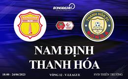 Trực tiếp Nam Định vs Thanh Hóa link xem kqbd V-League 2023 hôm nay