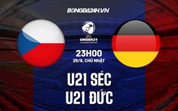 Nhận định bóng đá U21 Séc vs U21 Đức 23h00 ngày 25/6 (U21 châu Âu 2023)