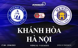 Trực tiếp Khánh Hòa vs Hà Nội link xem kqbd V-League 25/6/2023