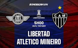 Nhận định Libertad vs Atletico Mineiro 5h00 ngày 28/6 (Copa Libertadores 2023)