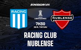 Nhận định Racing Club vs Nublense 7h30 ngày 29/6 (Copa Libertadores 2023)