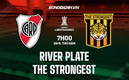 Nhận định River Plate vs The Strongest 7h00 ngày 28/6 (Copa Libertadores 2023)