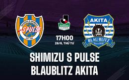 Nhận định Shimizu S-Pulse vs Blaublitz Akita 17h00 ngày 28/6 (Hạng 2 Nhật Bản 2023)