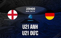 Nhận định bóng đá U21 Anh vs U21 Đức 23h00 ngày 28/6 (U21 châu Âu 2023)