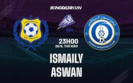 Nhận định - dự đoán Ismaily vs Aswan 23h00 ngày 29/6 (VĐQG Ai Cập 2022/23)