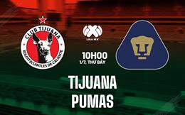 Nhận định - dự đoán Tijuana vs Pumas 10h10 ngày 1/7 (VĐQG Mexico 2023/24)