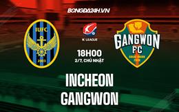 Nhận định Incheon vs Gangwon 18h00 ngày 2/7 (VĐQG Hàn Quốc 2023)