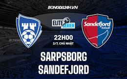 Nhận định Sarpsborg vs Sandefjord 22h00 ngày 02/07 (VĐQG Na Uy 2023)