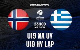 Nhận định - dự đoán U19 Na Uy vs U19 Hy Lạp 23h00 ngày 4/7 (U19 châu Âu 2023)