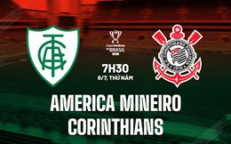 Nhận định America Mineiro vs Corinthians 7h30 ngày 6/7 (Cúp QG Brazil 2023)