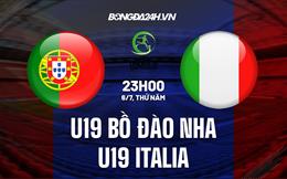 Nhận định U19 Bồ Đào Nha vs U19 Italia 23h00 ngày 6/7 (U19 châu Âu 2023)