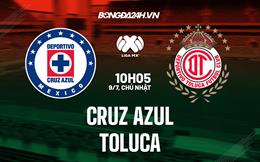 Nhận định bóng đá Cruz Azul vs Toluca 6h50 ngày 9/7 (VĐQG Mexico 2023/24)