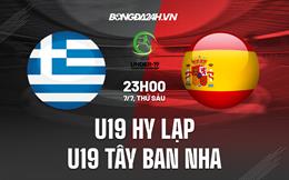 Nhận định U19 Hy Lạp vs U19 Tây Ban Nha 23h00 ngày 7/7 (U19 châu Âu 2023)