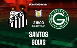 Nhận định - dự đoán Santos vs Goias 21h00 ngày 9/7 (VĐQG Brazil 2023)