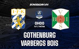 Nhận định Gothenburg vs Varbergs BoIS 0h00 ngày 11/7 (VĐQG Thụy Điển 2023)