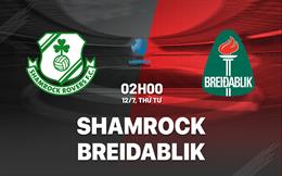 Nhận định bóng đá Shamrock vs Breidablik 2h00 ngày 12/7 (Champions League 2023/24)