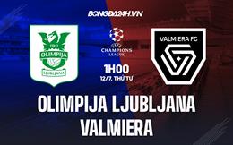 Nhận định Olimpija Ljubljana vs Valmiera 1h00 ngày 12/7 (Champions League 2023/24)