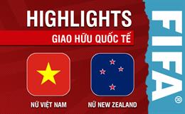 Highlights Việt Nam - New Zealand | Nỗ lực bất thành | Giao hữu bóng đá nữ 2023