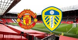 Nhận định MU vs Leeds United (22h00 ngày 12/7): Màn ra mắt của Mason Mount